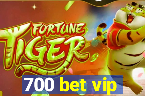 700 bet vip